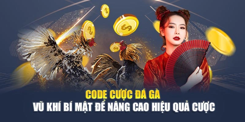 Code Cược Đá Gà: Vũ Khí Bí Mật Để Nâng Cao Hiệu Quả Cược